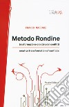 Metodo rondine. La trasformazione creativa dei conflitti. Ediz. italiana e inglese libro di Vaccari Franco