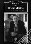 Per Tonino Guerra. Da «Nino» Campana a Tarkovskij libro