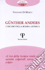 Günther Anders. L'incubo della bomba atomica libro