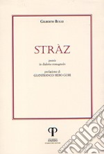 Stràz. Poesie in dialetto romagnolo