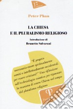 La Chiesa e il pluralismo religioso libro