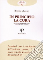 In principio la cura. Da un'etica individualista a un'etica relazionale