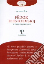 Fedor Dostoevskij. Il problema del male