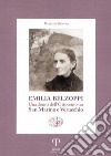 Emilia Belzoppi. Una donna dell'Ottocento tra San Marino e Verucchio libro