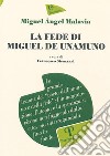 La fede di Miguel De Unamuno libro