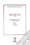 Sflezan. Poesie in dialetto romagnolo della bassa Romagna. Nuova ediz. libro