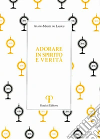 Adorare in spirito e verità libro
