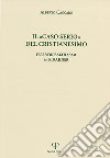 Il 'caso serio' del cristianesimo. H.u. Von Balthasar vs. K. Rahner libro