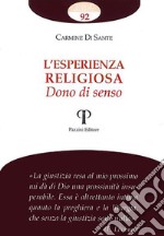 L'esperienza religiosa. Dono di senso libro