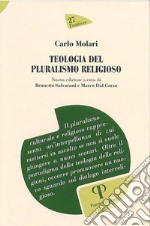 Teologia del pluralismo religioso. Nuova ediz. libro