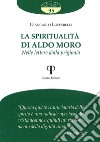 La spiritualità di Aldo Moro. Nelle lettere dalla prigionia libro
