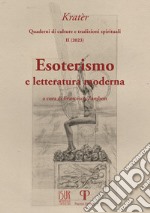 Kratèr. Quaderni di culture e tradizioni spirituali (2023). Vol. 2: Esoterismo e letteratura moderna libro