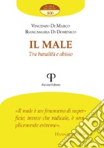 Il male. Tra banalità e abisso libro