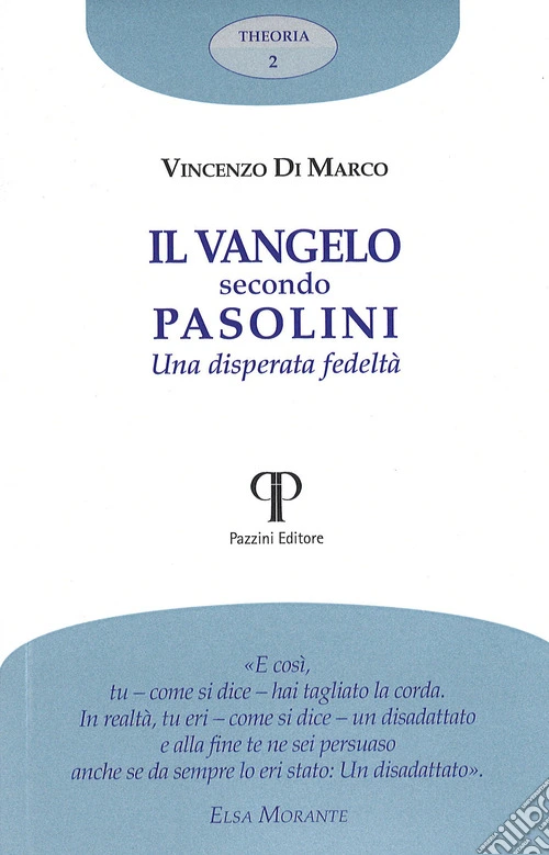 Il Vangelo secondo Pasolini. Una disperata fedeltà