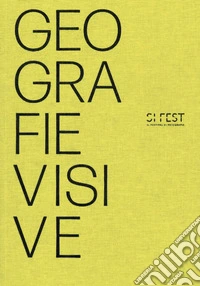 Si fest 2025. Geografie visive. Ediz. illustrata libro