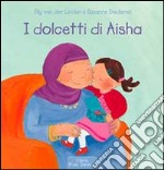 I dolcetti di Aisha. Ediz. illustrata libro