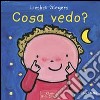 Cosa vedo? Ediz. illustrata libro