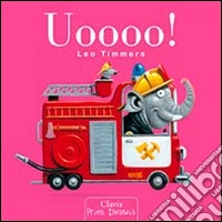 Uooo! Ediz. illustrata libro