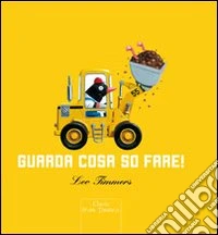 Guarda cosa so fare! Ediz. illustrata libro