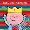 Buon compleanno! Ediz. illustrata libro