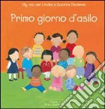 Primo giorno d'asilo. Ediz. illustrata libro