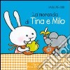 La merenda di Tina e Milo. Ediz. illustrata libro