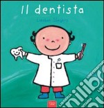 Il dentista. Ediz. illustrata libro