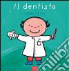 Il dentista. Ediz. illustrata libro