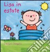 Lisa in estate. Ediz. illustrata libro