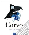 Corvo. Ediz. illustrata libro