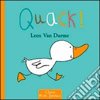 Quack! Ediz. illustrata
