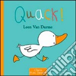 Quack! Ediz. illustrata libro