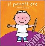 Il panettiere. Ediz. illustrata libro