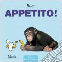 Buon appetito! Ediz. illustrata