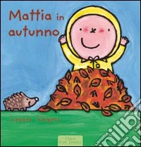 Mattia in autunno. Ediz. illustrata