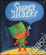 Super Albert. Ediz. illustrata libro