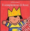 Il compleanno di Anna. Ediz. illustrata libro