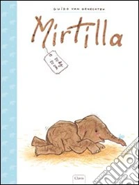 Mirtilla. Ediz. illustrata libro