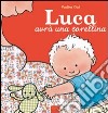 Luca avrà una sorellina. Ediz. illustrata libro