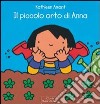 Il piccolo orto di Anna. Ediz. illustrata libro