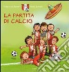 La partita di calcio. Ediz. illustrata libro di Van Gemert Janssen Janssen Mark