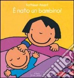 È nato un bambino! Ediz. illustrata libro