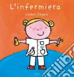 L'infermiera. Ediz. illustrata libro