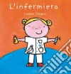 L'infermiera. Ediz. illustrata libro