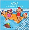 Anna e la lezione di nuoto. Ediz. illustrata libro