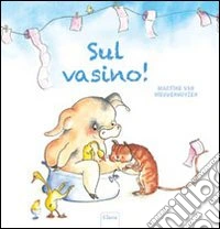 Sul vasino! Ediz. illustrata libro