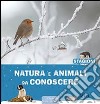 Natura e animali da conoscere. Le 4 stagioni. Ediz. illustrata libro