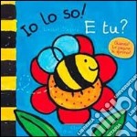 Io lo so! E tu? Ediz. illustrata libro