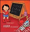 Anna va a scuola. Ediz. illustrata libro