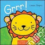 Grrr! Ediz. illustrata libro